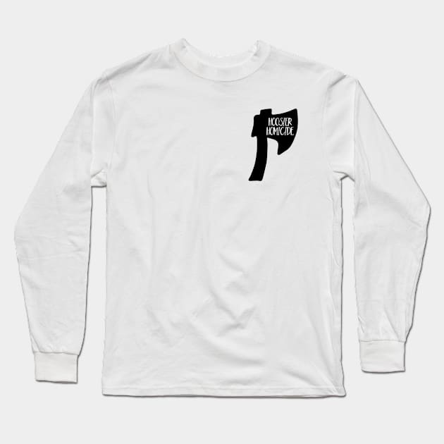 Ax Long Sleeve T-Shirt by Hoosierhomicide